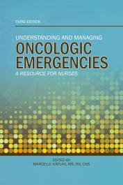 Understanding and Managing Oncologic Emergencies: A Resource for